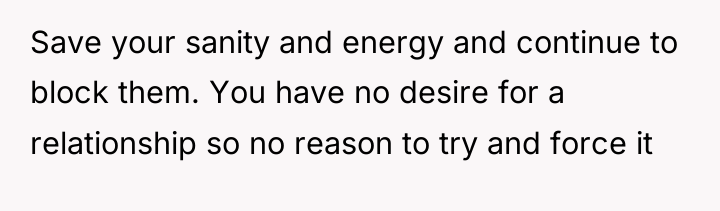 Save your sanity and energy and continue to block them....