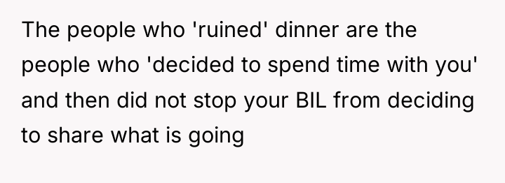 The people who 'ruined' dinner are the people who 'decided...