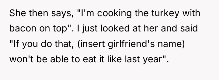 She then says, "I'm cooking the turkey with bacon on...