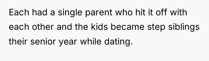 Each had a single parent who hit it off with...