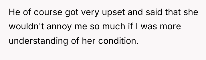 He of course got very upset and said that she...