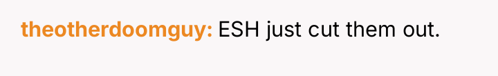 theotherdoomguy ESH just cut them out.