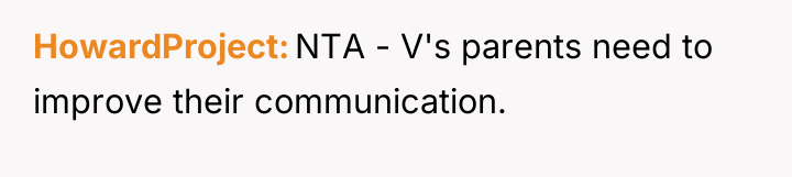 HowardProject NTA - V's parents need to improve their communication.