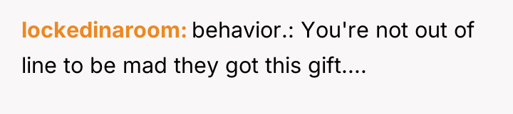 lockedinaroom behavior.: You're not out of line to be mad...