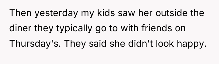 Then yesterday my kids saw her outside the diner they...