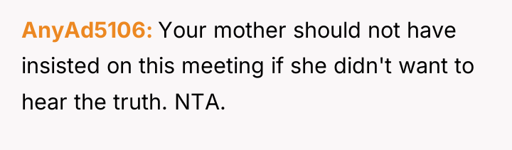 AnyAd5106 Your mother should not have insisted on this meeting...