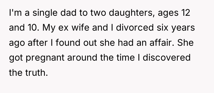 I'm a single dad to two daughters, ages 12 and...