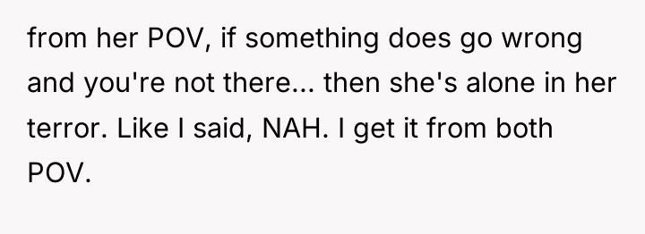 from her POV, if something does go wrong and you're...