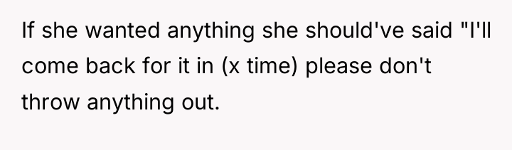 If she wanted anything she should've said "I'll come back...