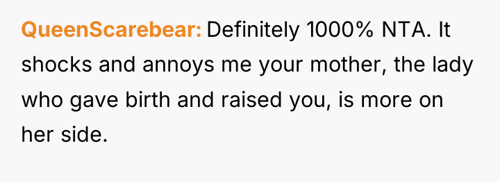 QueenScarebear Definitely 1000% NTA. It shocks and annoys me your...