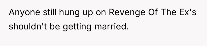 Anyone still hung up on Revenge Of The Ex's shouldn't...