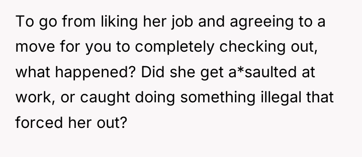 To go from liking her job and agreeing to a...