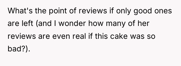 What's the point of reviews if only good ones are...