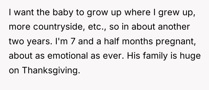 I want the baby to grow up where I grew...