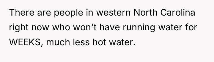 There are people in western North Carolina right now who...
