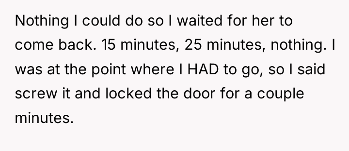 Nothing I could do so I waited for her to...