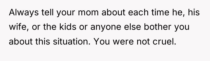 Always tell your mom about each time he, his wife,...