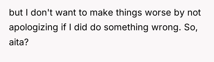 but I don't want to make things worse by not...