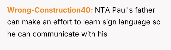 Wrong-Construction40 NTA Paul's father can make an effort to learn...