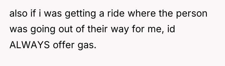 also if i was getting a ride where the person...