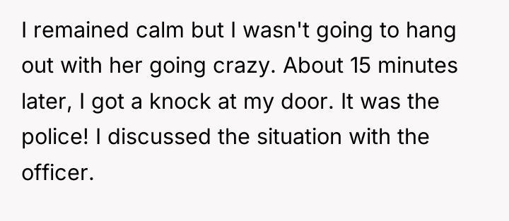 I remained calm but I wasn't going to hang out...
