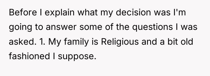 Before I explain what my decision was I'm going to...