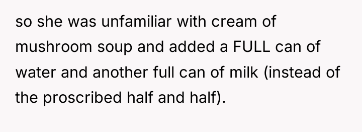 so she was unfamiliar with cream of mushroom soup and...