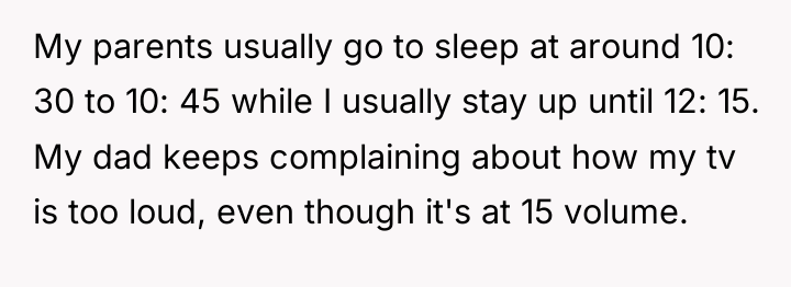 My parents usually go to sleep at around 10: 30...