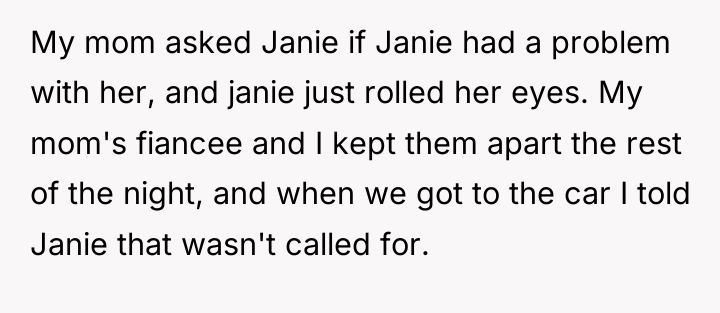 My mom asked Janie if Janie had a problem with...