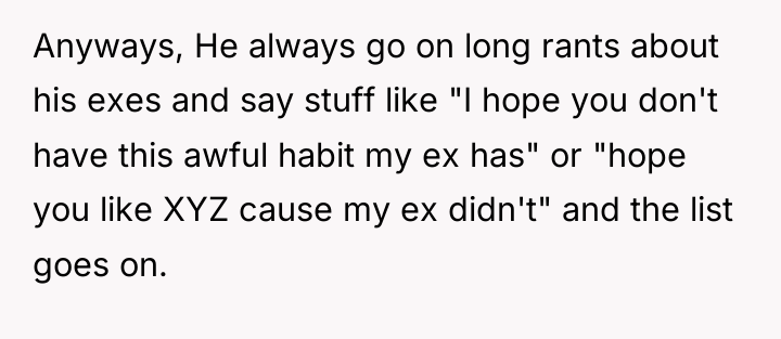 Anyways, He always go on long rants about his exes...