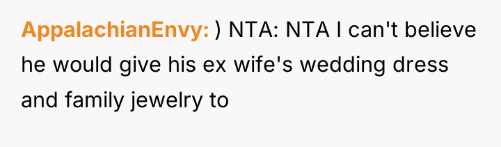 AppalachianEnvy ) NTA: NTA I can't believe he would give...