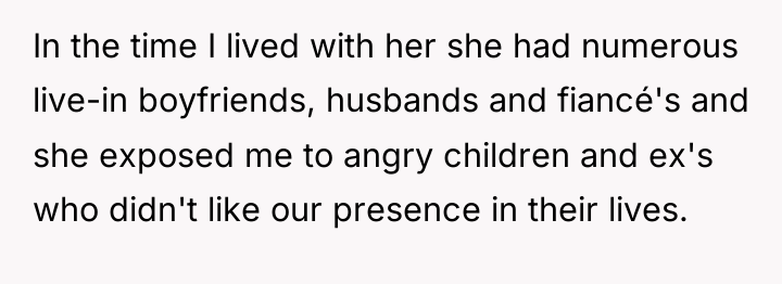 In the time I lived with her she had numerous...