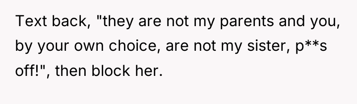 Text back, "they are not my parents and you, by...