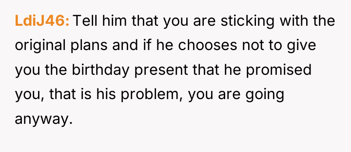LdiJ46 Tell him that you are sticking with the original...