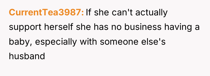 CurrentTea3987 If she can't actually support herself she has no...