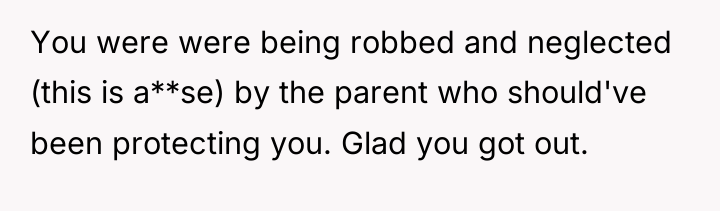 You were were being robbed and neglected (this is a**se)...