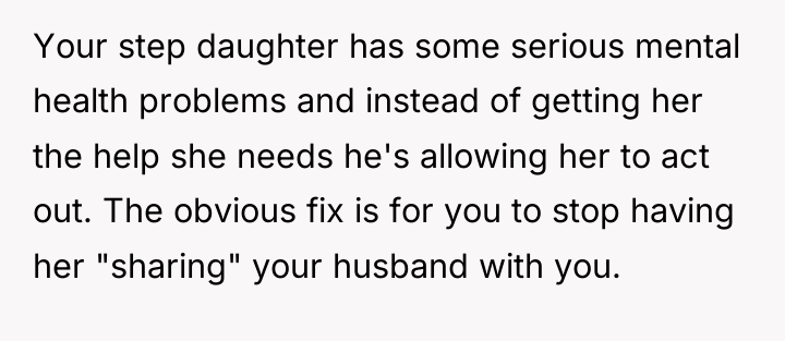 Your step daughter has some serious mental health problems and...