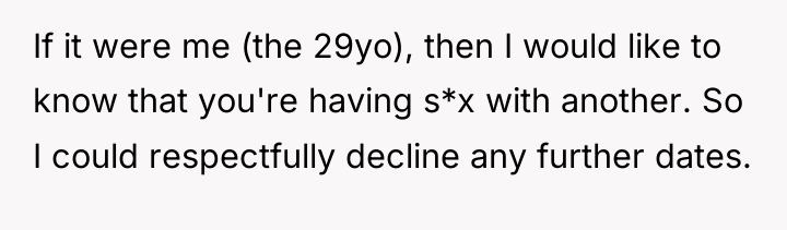 If it were me (the 29yo), then I would like...