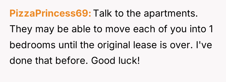 PizzaPrincess69 Talk to the apartments. They may be able to...