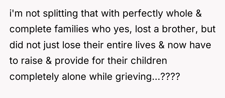 i'm not splitting that with perfectly whole & complete families...