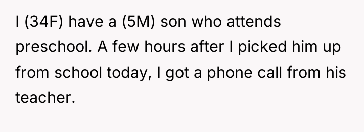I (34F) have a (5M) son who attends preschool. A...