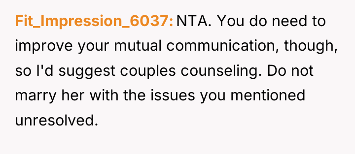 Fit_Impression_6037 NTA. You do need to improve your mutual communication,...