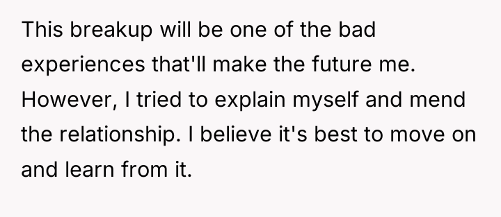 This breakup will be one of the bad experiences that'll...