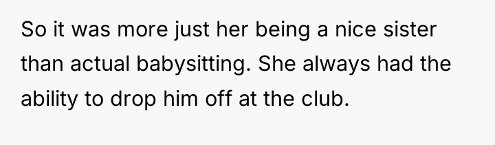 So it was more just her being a nice sister...
