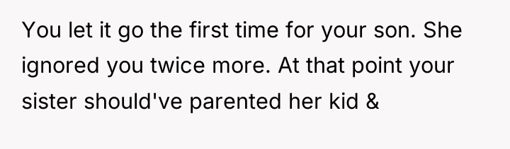 You let it go the first time for your son....