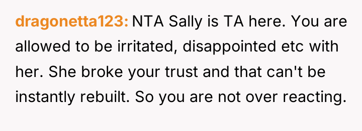 dragonetta123 NTA Sally is TA here. You are allowed to...
