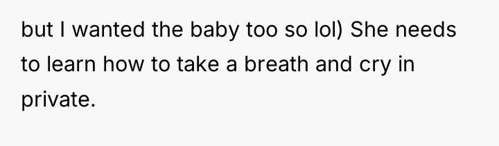 but I wanted the baby too so lol) She needs...