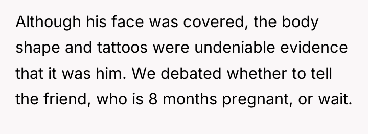 Although his face was covered, the body shape and tattoos...