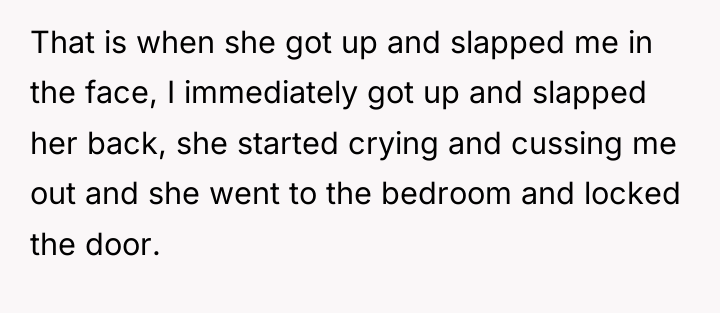That is when she got up and slapped me in...