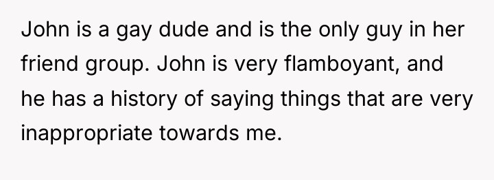 John is a gay dude and is the only guy...